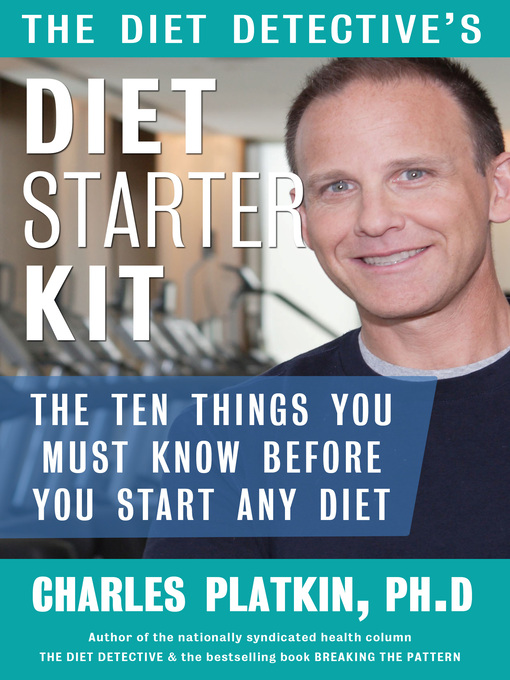 Title details for Diet Detective's Diet Starter Kit by Charles Platkin - Available